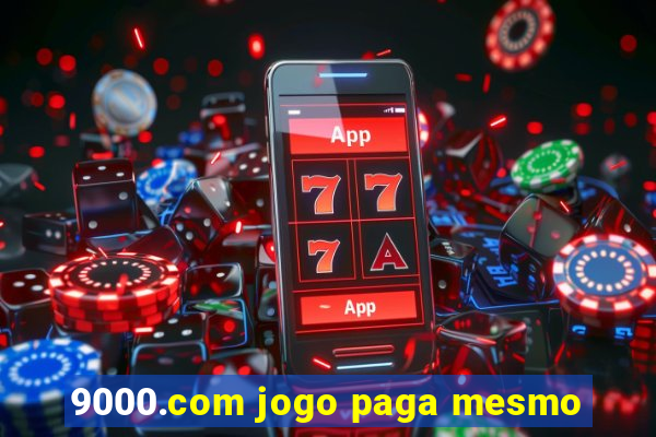 9000.com jogo paga mesmo